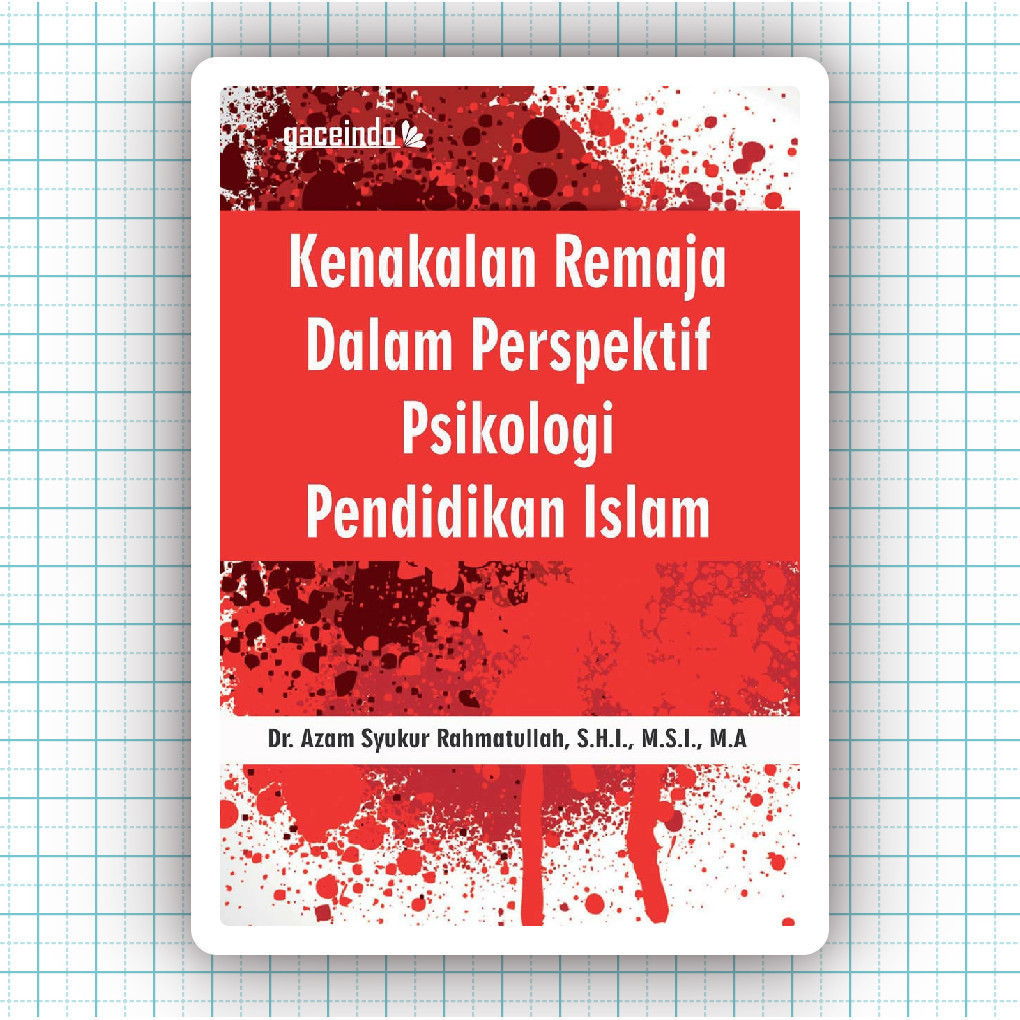Buku Kenakalan Remaja dalam Perspektif Psikologi Pendidikan Islam - Dr Azam Syukur Rahmatullah