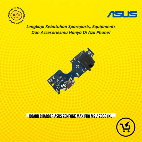 Board Charger Asus Zenfone Max Pro M2 / ZB631KL / Papan Konektor Connector Cas Zenfone Max Pro M2 / 