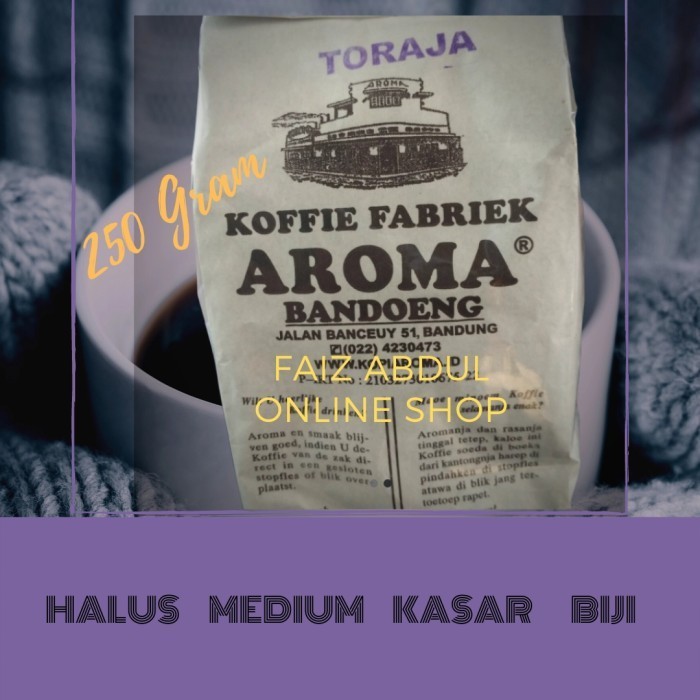 

Kopi Aroma Bandung Toraja 250 Gram