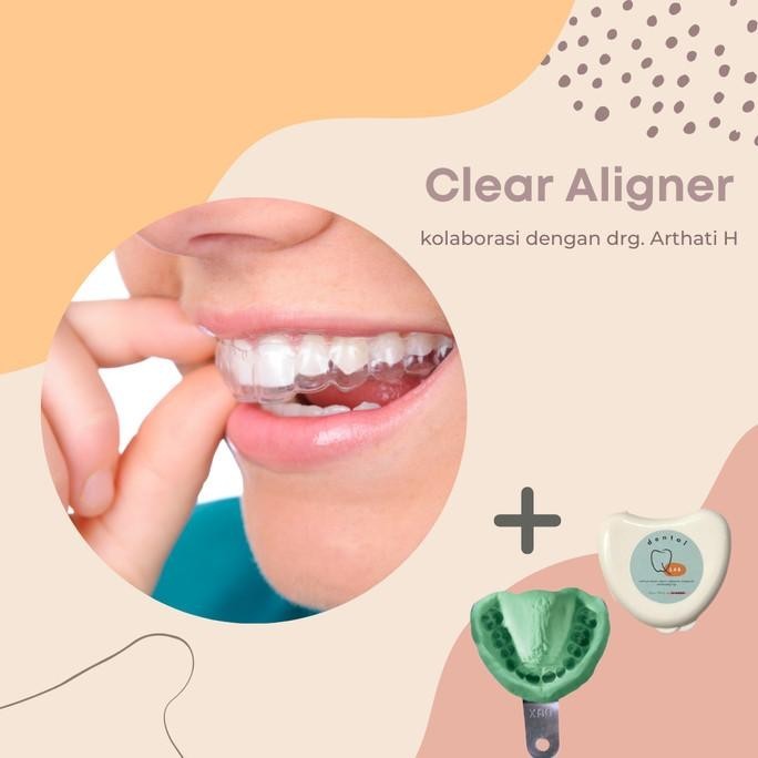 CLEAR ALIGNER / INVISALIGN / PERAPI GIGI / BEHEL TRANSPARAN