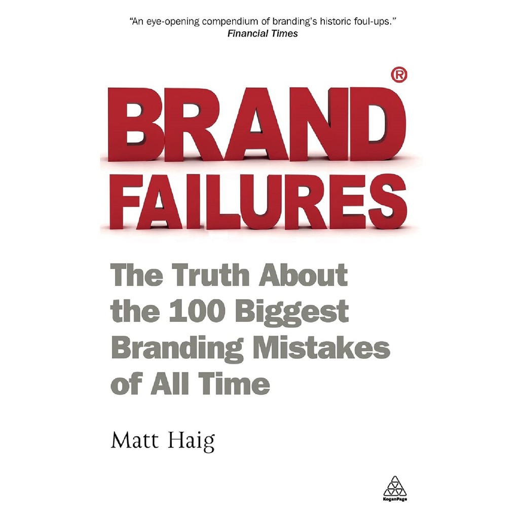 

Brand Failures - The Truth About the 100 Biggest Branding Mistakes of All Time ( D )