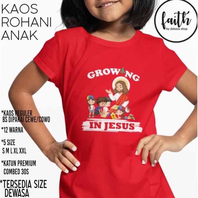 

KAOS ROHANI KRISTEN ANAK / BAJU ROHANI / DEKAOS 2530 GROWING IN JESUS