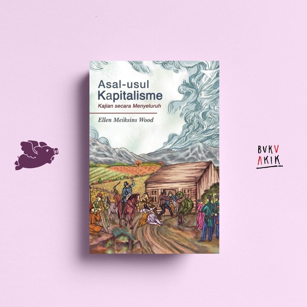 Asal-usul Kapitalisme: Kajian secara Menyeluruh – EM Wood