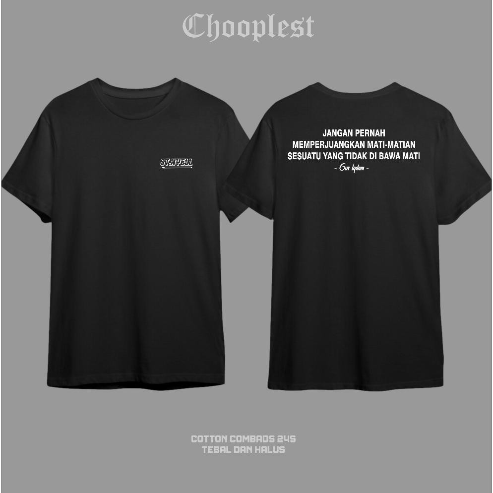 Terlaris Kaos Jangan Mati Matian Memperjuangkan Sesuatu