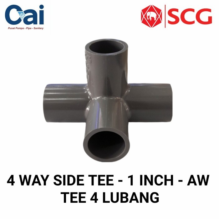 ------] 4 WAY SIDE TEE - FITTING PIPA PVC - 1 INCH - AW - TEE 4 LUBANG - SCG