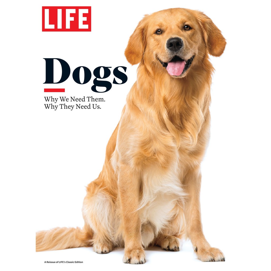 

LIFE - Dogs - Why We Need Them. Why They Need Us ( D )