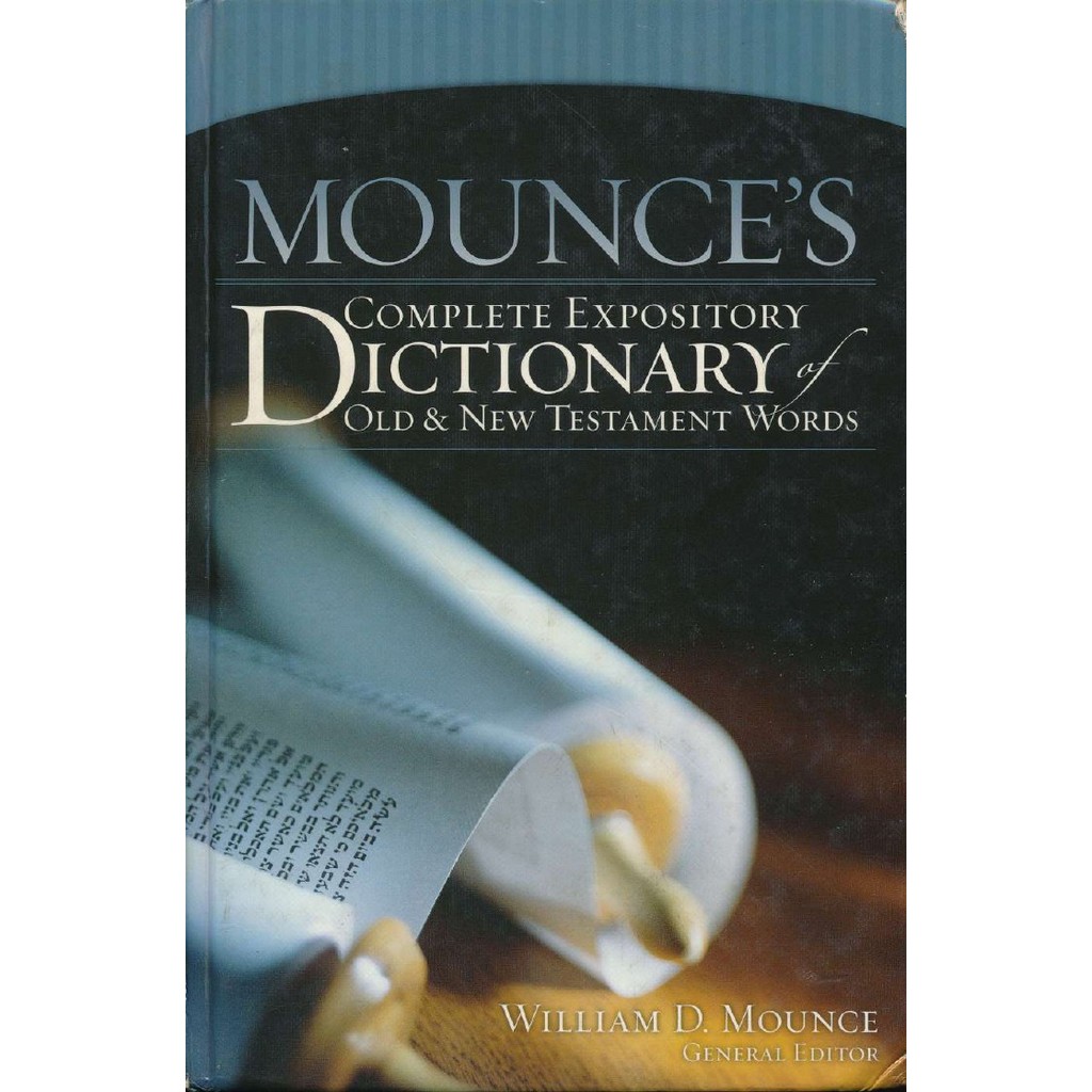 

Mounce’s Complete Expository Dictionary of Old and New Testament Words ( D )