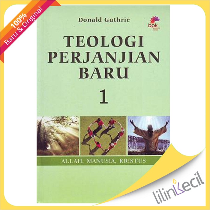 TEOLOGI PERJANJIAN BARU 1 - DONALD GUTHRIE