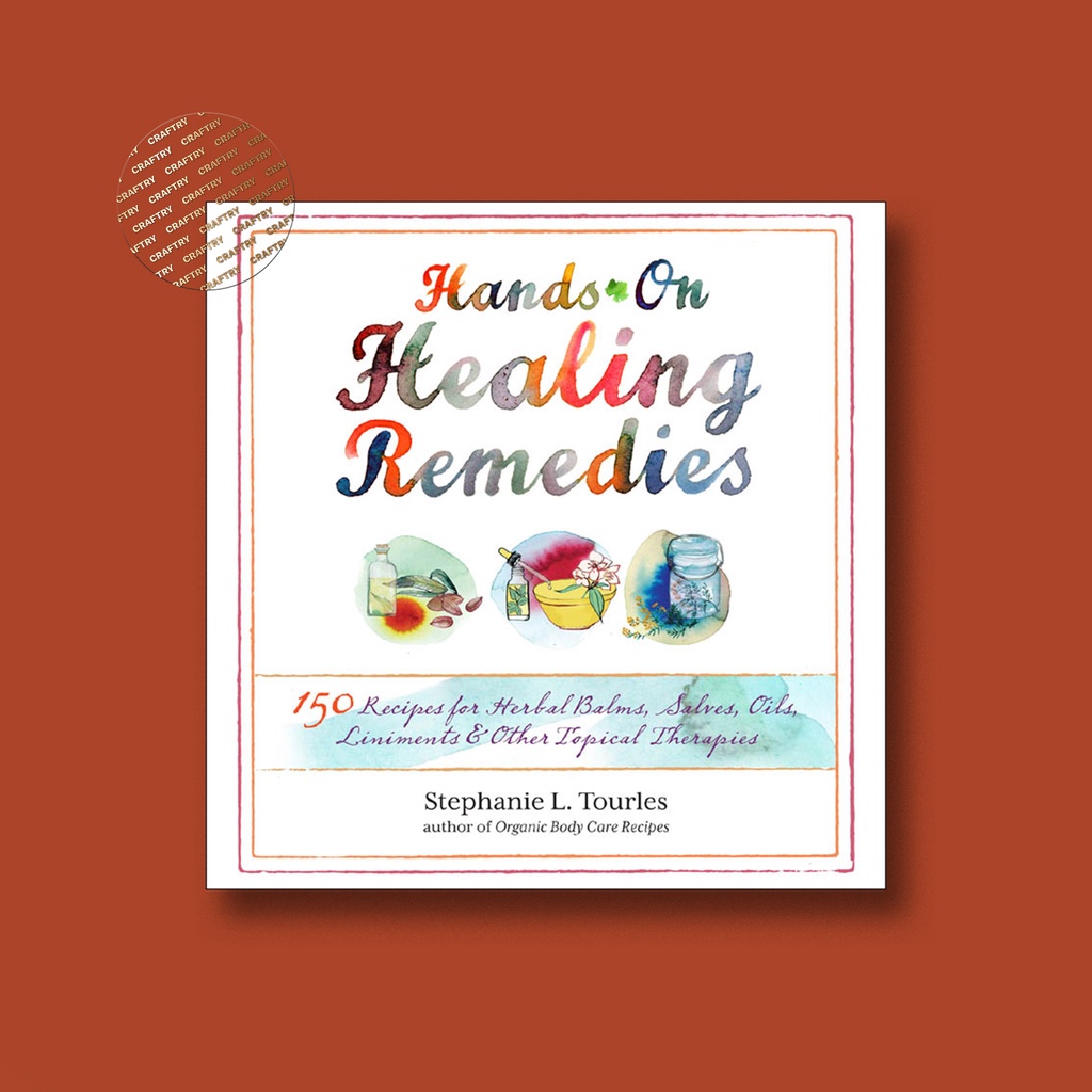 

Hands On Healing Remedies - Stephanie L. Tourles