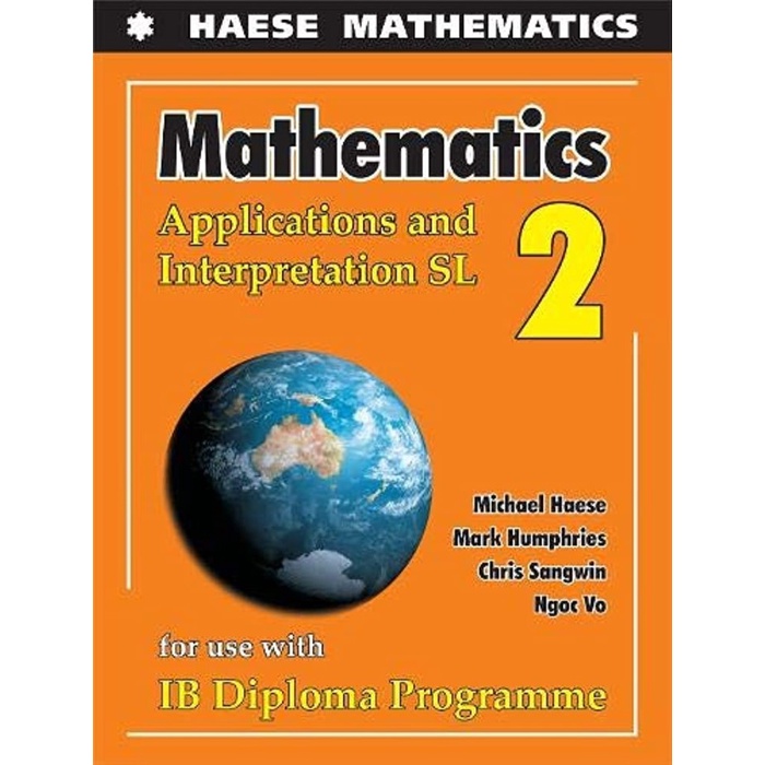 Bestseller Mathematics Applications And Interpretations Sl 2: Haese Mathematics,