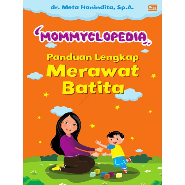 

Mommyclopedia Panduan Lengkap Merawat Batita
