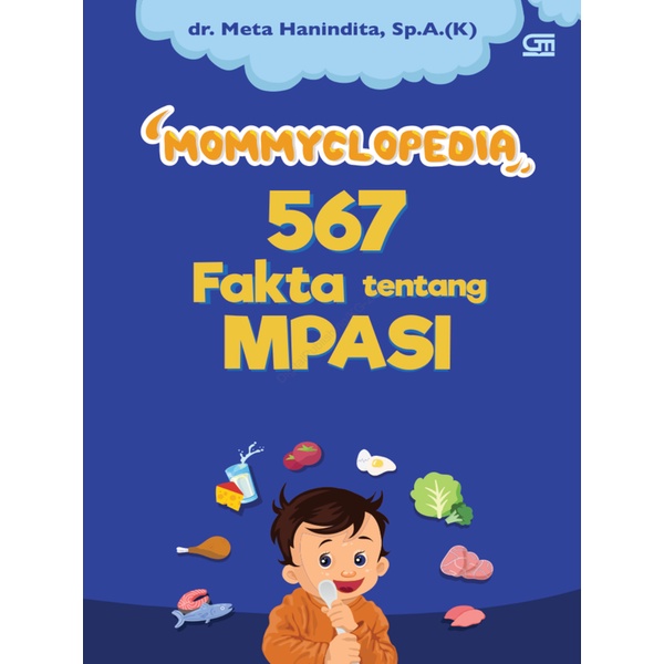 

Mommyclopedia 567 Fakta tentang MPASI