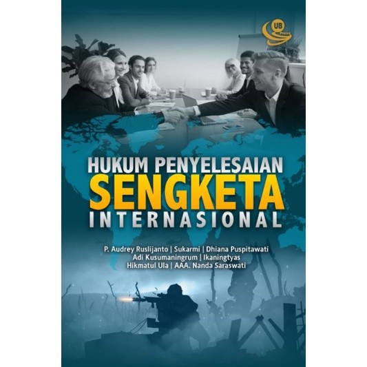 

Buku Hukum Penyelesaian Sengketa Internasional - Ub Press