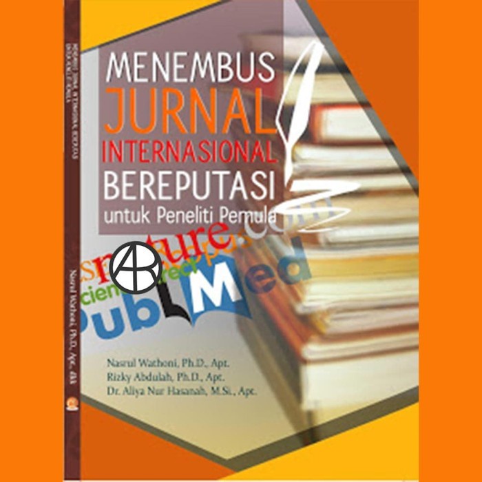 

Menembus Jurnal Internasional Bereputasi Untuk Peneliti Pemula