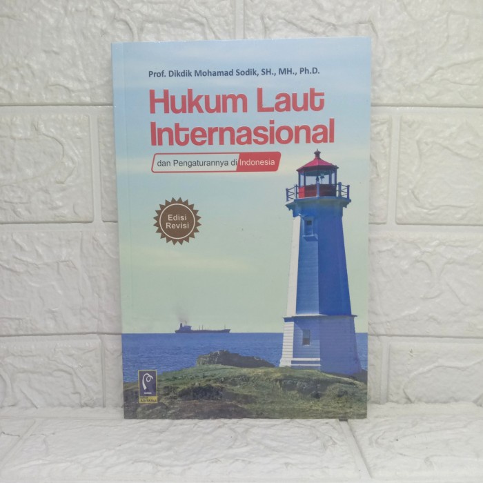 

Hukum Laut Internasional Dan Pengaturannya Di Indonesia Prof. Dik