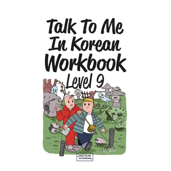 

Talk to Me in Korean Workbook Level 9