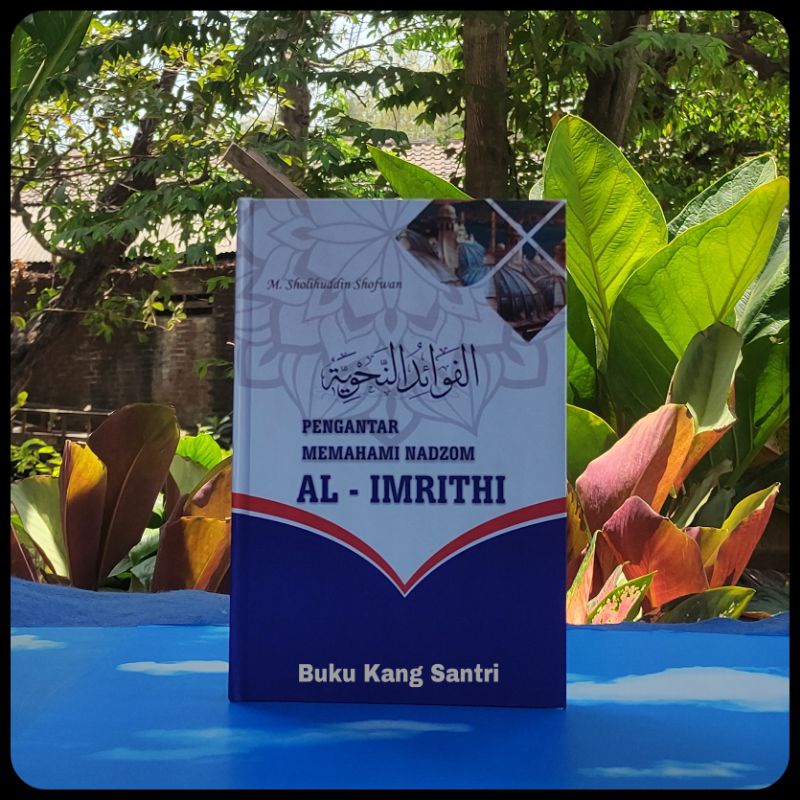 Al Fawaidun Nahwiyah Pengantar Memahami Nadzom Imrithi