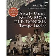 DISKON SPESIAL ASAL-USUL KOTA-KOTA DI INDONESIA TEMPO DOELOE TERBARU