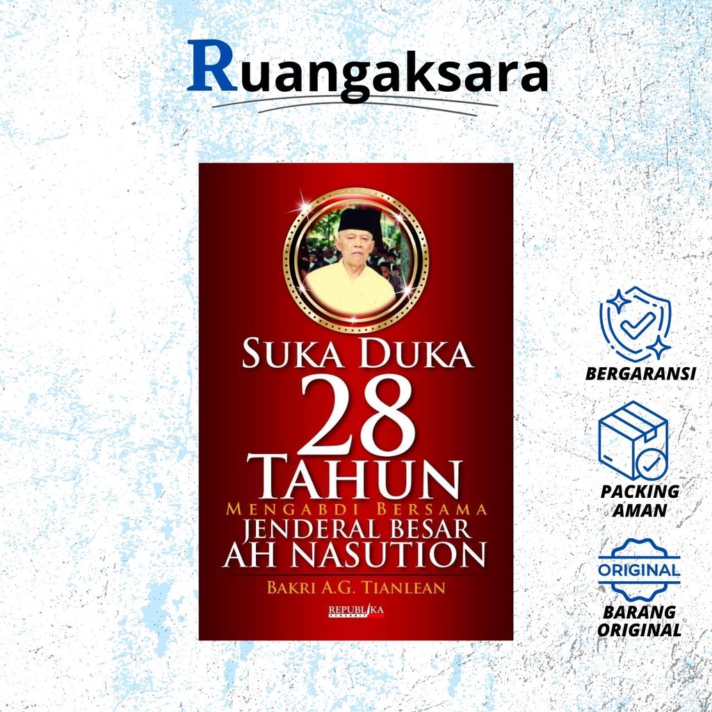 BUKU SUKA DUKA 28 TAHUN MENGABDI BERSAMA JENDERAL BESAR AH. NASUTION