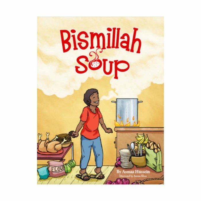 PROMO BISMILLAH SOUP - BUKU CERITA ISLAM UNTUK ANAK - BUKU IMPORT #2 TERMURAH