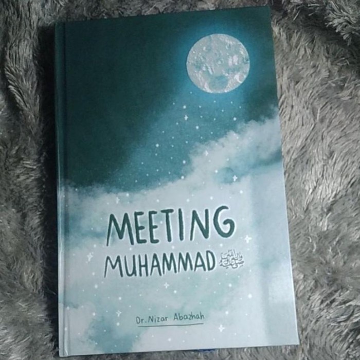 PROMO BUKU MEETING MUHAMMAD BY DR NIZAR ABAZHA TERBARU