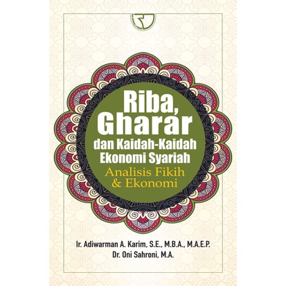 

Buku Riba, Gharar dan Kaidah-Kaidah Ekonomi Syariah Adiwarman Karim