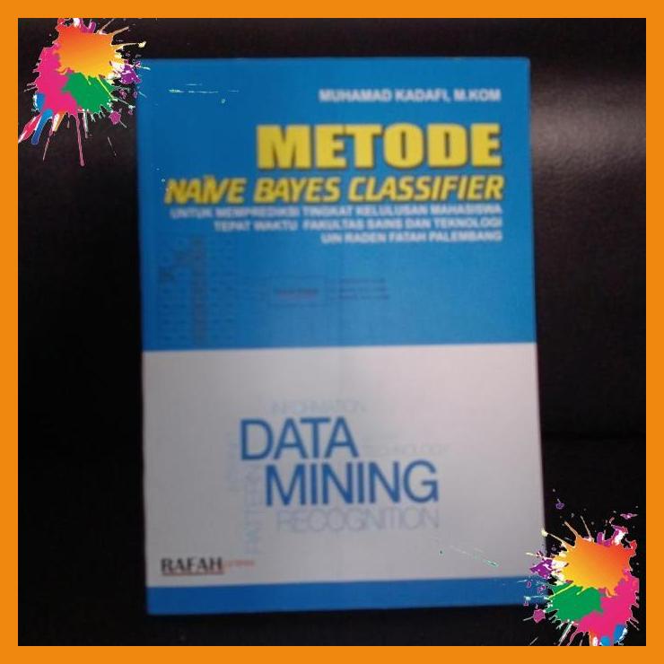 

metode nane bates classifier memprediksi tingkat kelulusan mahasiswa [fany]