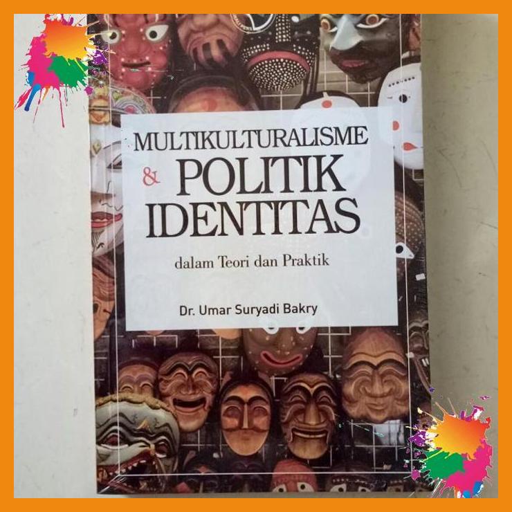 

multikulturalisme & politik identitas dalam teori dan praktik [fany]