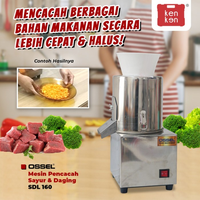 MESIN CACAH SAYUR DAN DAGING OSSEL I MESIN CACAH SAYUR SDL- 160