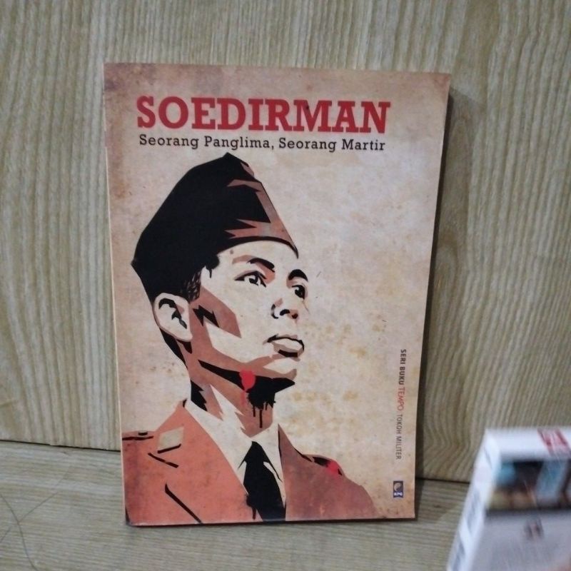 SOEDIRMAN Seorang Panglima , Seorang Martir