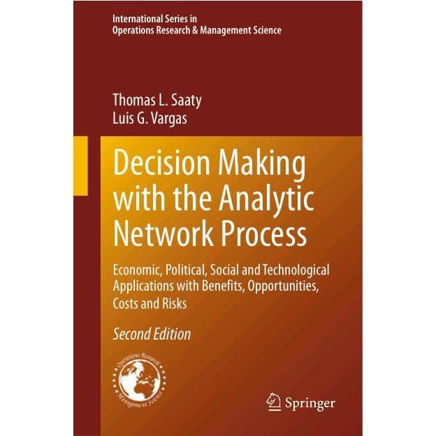 

Decision Making with the Analytic Network Process: Economic, Politic