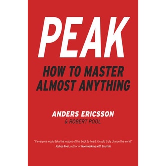 

Peak: How to Master Almost Anything, Anders Ericsson Robert Pool