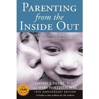 

Parenting from the Inside Out 10th An. Ed. Daniel Siegel Mary Hartzell