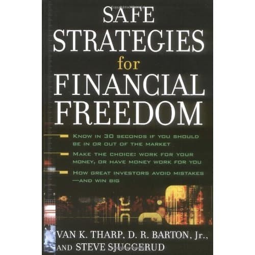 

Safe Strategies for Financial Freedom Van Tharp, D.R. Barton, Ste
