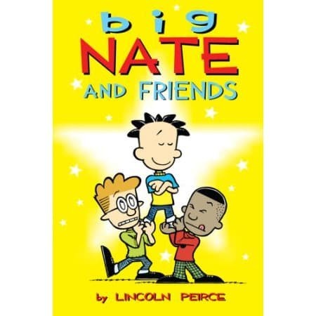 

Big Nate and Friends - Big Nate volume 6 Lincoln Peirce 2011 Andrew