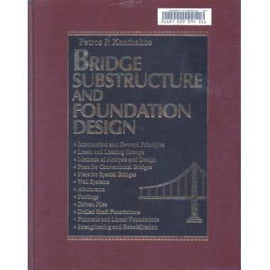 

Bridge Substructure and Foundation Design, Petros P. Xanthakos