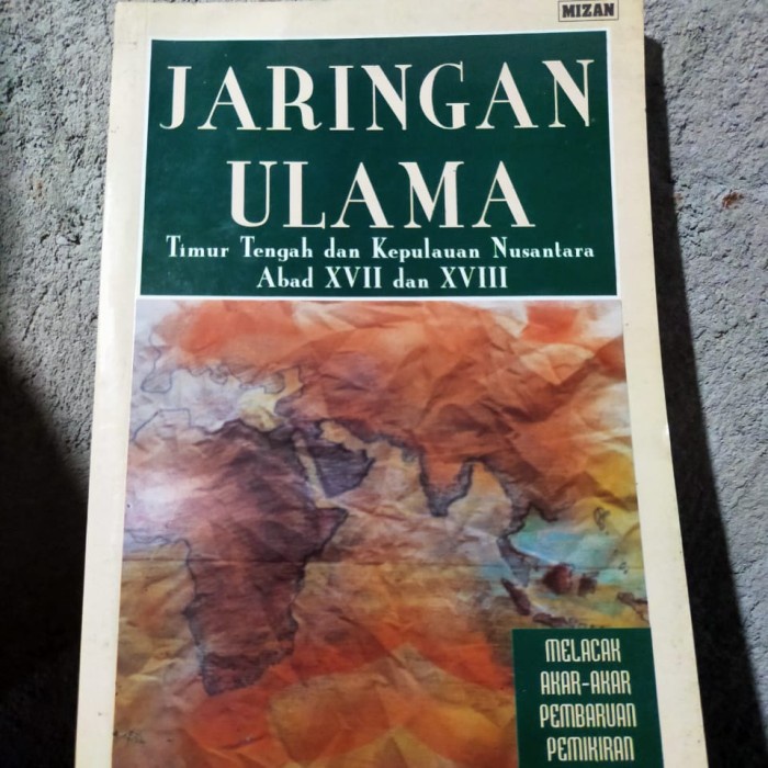 [COD] Jaringan Ulama Timu Tengah Dan Kepulauan Nusantara. Diskon