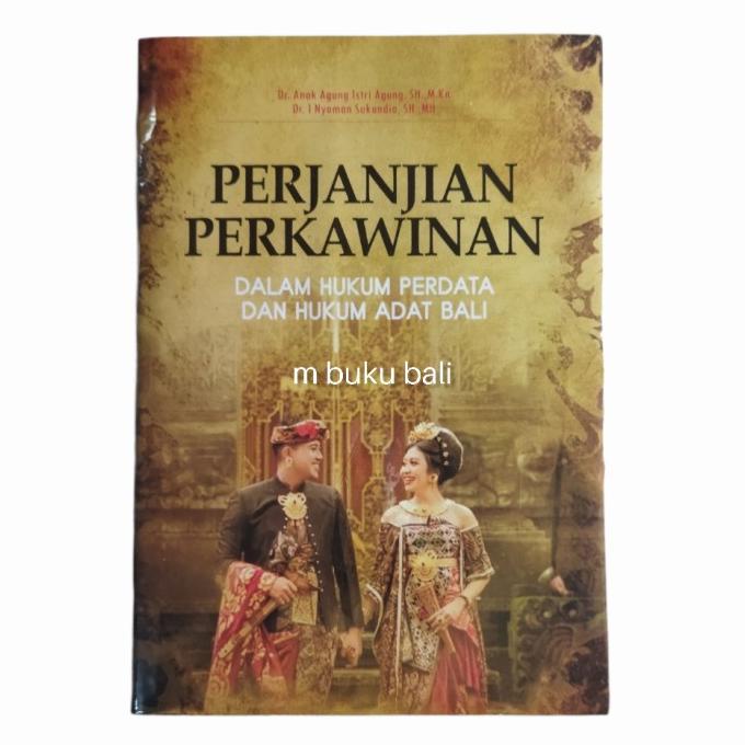 langsung order saja] Perjanjian Perkawinan dalam Hukum Perdata Dan Hukum Adat Bali