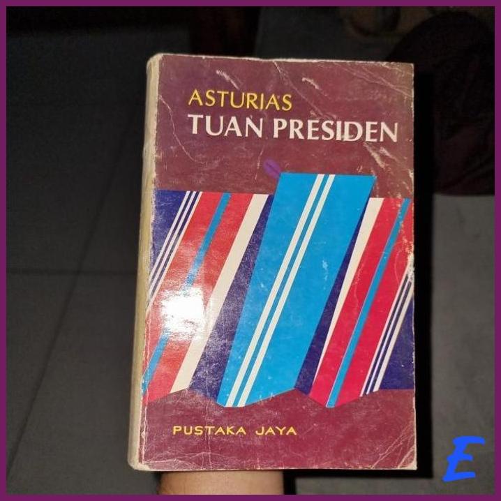 | KL | TUAN PRESIDEN - MIGUEL ANGEL ASTURIAS - NOBEL SASTRA 1967