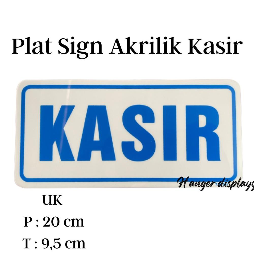 

New! Plat Acrylic Tulisan KASIR (20x9,5cm) Sign Board Akrilik Kasir .,