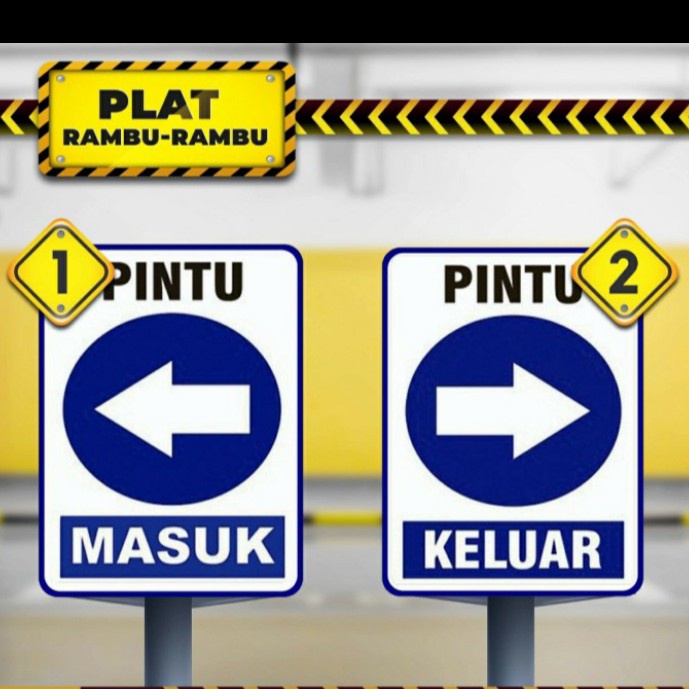 

Sign Rambu Plat Pintu Masuk & Keluar