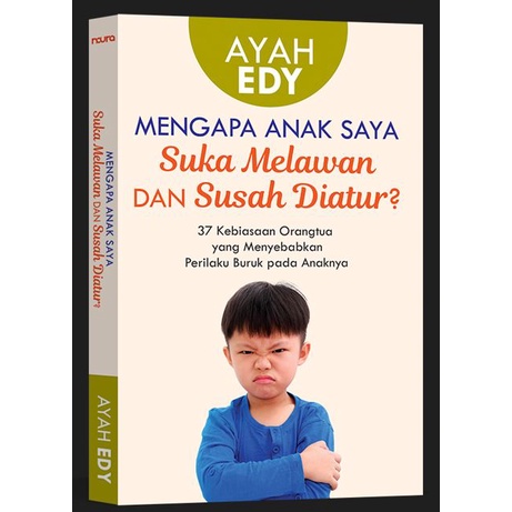 MENGAPA ANAK SAYA SUKA MELAWAN DAN SUSAH DI ATUR