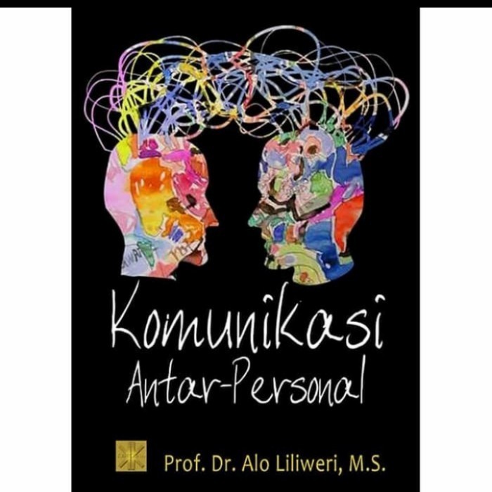 

[Baru] Buku Komunikasi Antar Personal Prof. Alo Liliweri Prenada Terbatas