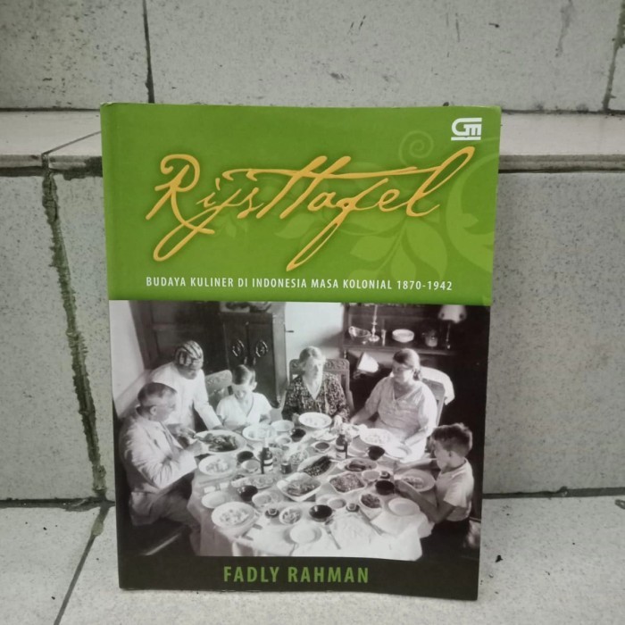 

[Baru] Rijsttafel Budaya Kuliner Di Indonesia Masa Kolonial 1870 - 1942 Ori Limited