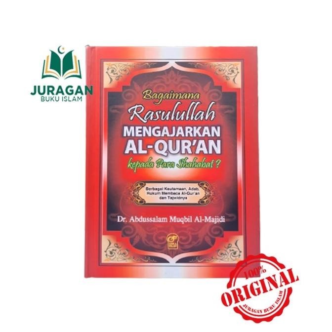 Buku Bagaimana Rasulullah Mengajarkan Al-Quran Kepada Para Shahabat? Murah Premium