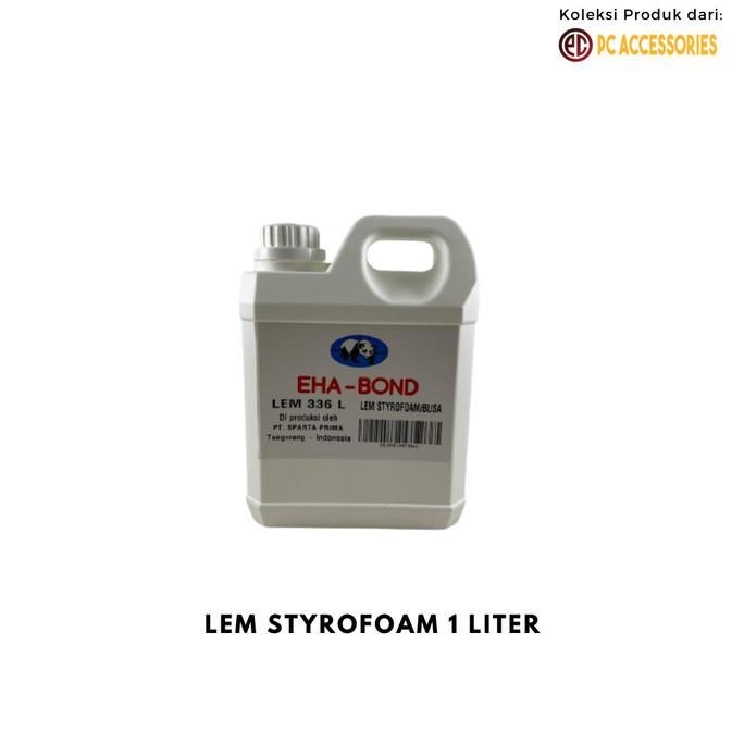 

Lem Sterofoam / Styrofoam Eha 1 Liter