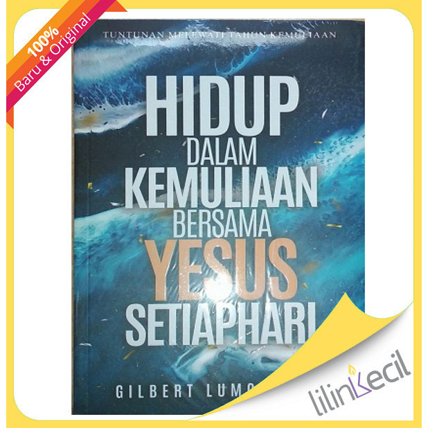 

Buku Hidup Dalam Kemuliaan Bersama Yesus Setiap Hari - Gilbert Lumoin 042