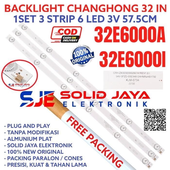 BACKLIGHT TV LED CHANGHONG 32 INC 32E6000A 32E6000 LAMPU BL 6K 3V 32E