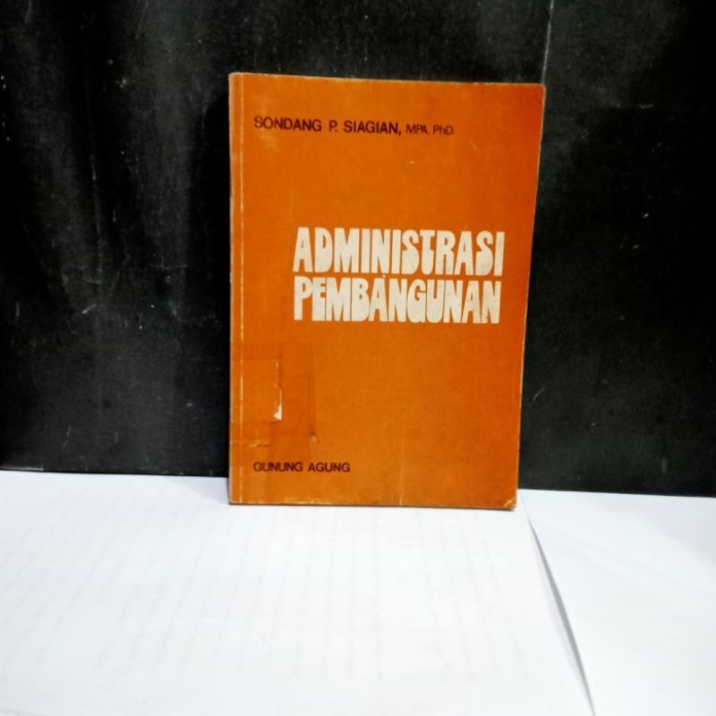 

Buku Administrasi Pembangunan - Sondang P. Siagian, MPA, Phd.