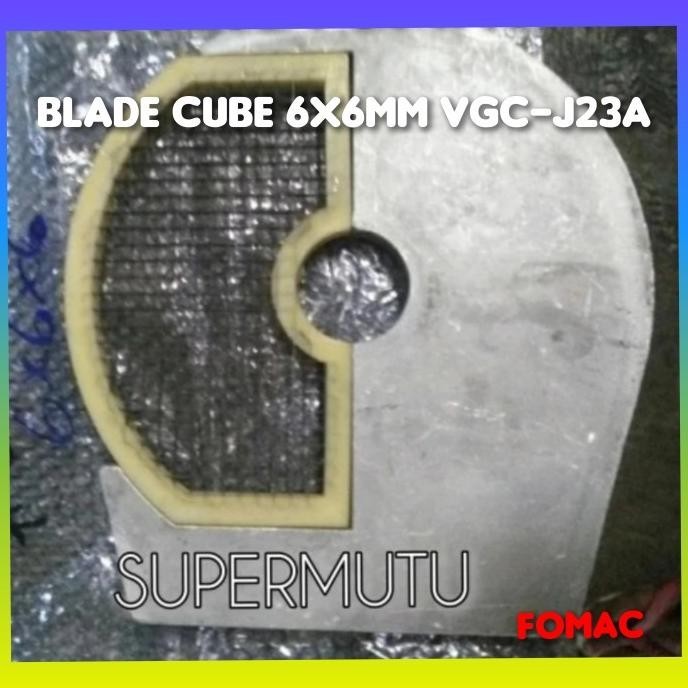 

PISAU DADU 6X6MM VGC-J23A CUBE BLADE FOMAC VELAANGGIK5